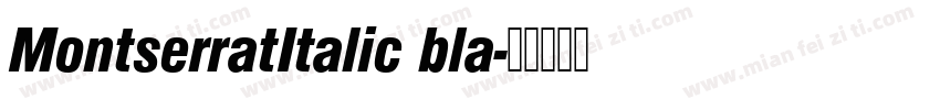 MontserratItalic bla字体转换